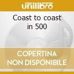 Coast to coast in 500 cd