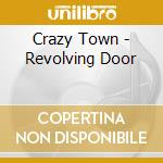 Crazy Town - Revolving Door cd