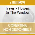 Travis - Flowers In The Window cd