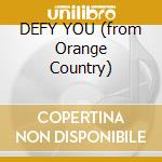 DEFY YOU (from Orange Country) cd