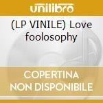 (LP VINILE) Love foolosophy cd