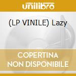 (LP VINILE) Lazy cd