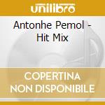 Antonhe Pemol - Hit Mix cd