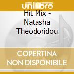 Hit Mix - Natasha Theodoridou cd