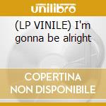 (LP VINILE) I'm gonna be alright cd