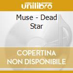 Muse - Dead Star cd
