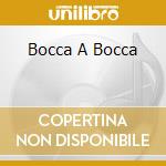Bocca A Bocca cd