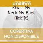 Khia - My Neck My Back (lick It) cd