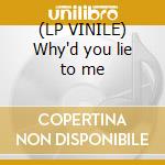 (LP VINILE) Why'd you lie to me lp vinile di Anastacia