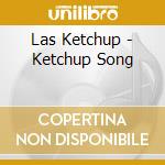 Las Ketchup - Ketchup Song cd