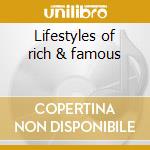 Lifestyles of rich & famous cd