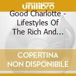Good Charlotte - Lifestyles Of The Rich And Famous cd musicale di Charlotte Good