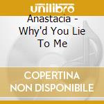 Anastacia - Why'd You Lie To Me cd