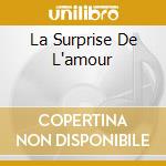 La Surprise De L'amour cd