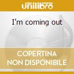 I'm coming out cd