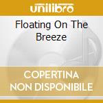 Floating On The Breeze cd