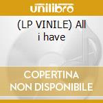 (LP VINILE) All i have lp vinile di Jennifer Lopez