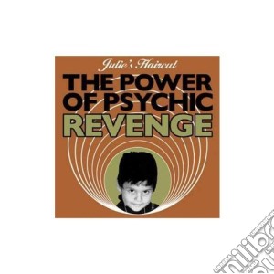 Julie's Haircut - The Power Of Psychic Revenge cd musicale di Haircut Julie's