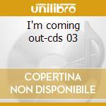 I'm coming out-cds 03 cd