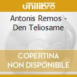 Antonis Remos - Den Teliosame cd