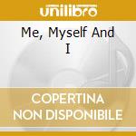 Me, Myself And I cd