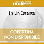 In Un Istante cd