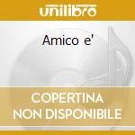 Amico e' cd