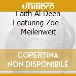 Laith Al-Deen Featuring Zoe - Meilenweit cd musicale di Laith Al