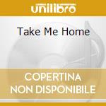 Take Me Home cd