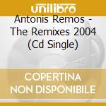 Antonis Remos - The Remixes 2004 (Cd Single) cd
