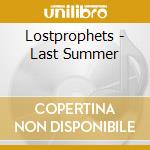 Lostprophets - Last Summer cd musicale di Lostprophets