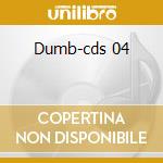 Dumb-cds 04 cd