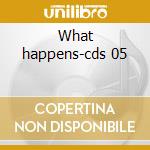 What happens-cds 05 cd musicale di DURAN DURAN