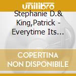 Stephanie D.& King,Patrick - Everytime Its Christmas cd