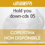 Hold you down-cds 05 cd