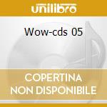Wow-cds 05 cd