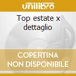 Top estate x dettaglio