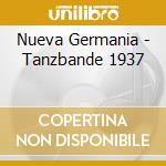 Nueva Germania - Tanzbande 1937 cd