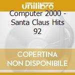 Computer 2000 - Santa Claus Hits 92 cd