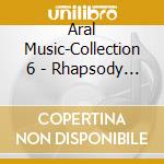 Aral Music-Collection 6 - Rhapsody In Blue cd