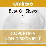 Best Of Slows 1 cd