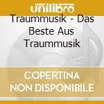 Traummusik - Das Beste Aus Traummusik cd