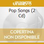 Pop Songs (2 Cd) cd