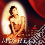Michelle - Eine Reise In Die Zaertli cd
