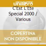 C'Est L'Ete Special 2000 / Various cd
