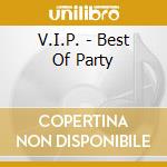 V.I.P. - Best Of Party cd