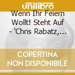 Wenn Ihr Feiern Wollt! Steht Auf - 'Chris Rabatz, Dmp, Costa Cordalis, Rober' cd