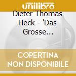 Dieter Thomas Heck - 'Das Grosse Festival Der Hits, 2003' cd