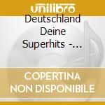Deutschland Deine Superhits - Internatio cd