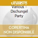 Various - Dschungel Party cd
